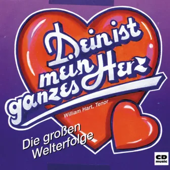 Dein ist mein ganzes Herz by William Hart