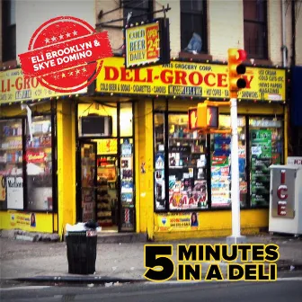 5 Minutes in a Deli by Skye Domino