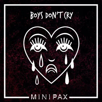 Boys Don't Cry by Minipax