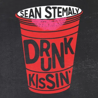 Drunk Kissin' by Sean Stemaly