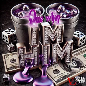 I'm Him by Oue Whop