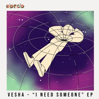 I Need Someone EP by Vesha