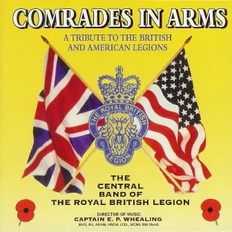 Comrades in Arms, a Tribute to the British and American Legions by The Central Band of The Royal British Legion