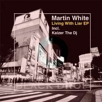 Living With Liar EP by Martin White