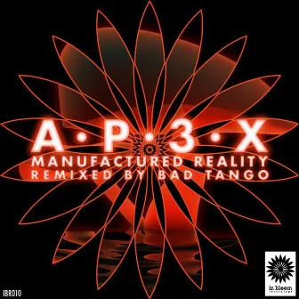 Ap3x - Manufactured Reality by AP3X