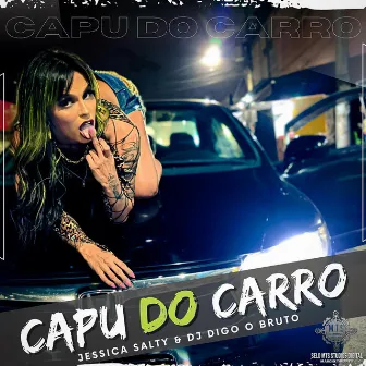 Capu do Carro by DJ Digo o Bruto