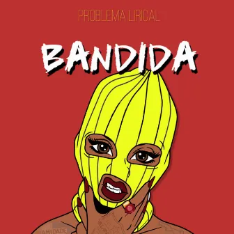 Bandida by Problema Lirical