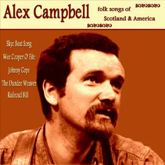 Folk Songs of Scotland and America by Alex Campbell