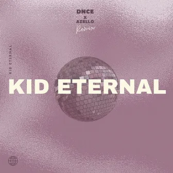 Dnce (Azello Remix) by KID ETERNAL