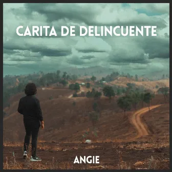 Carita de delincuente by Angie