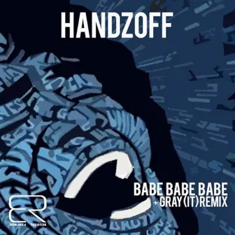 Babe Babe Babe by Handzoff