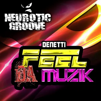 Feel da Muzik by Denetti