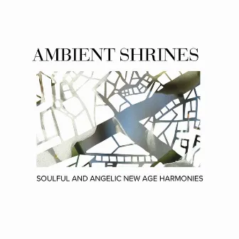 Ambient Shrines - Soulful and Angelic New Age Harmonies by Gold Spa Melodies