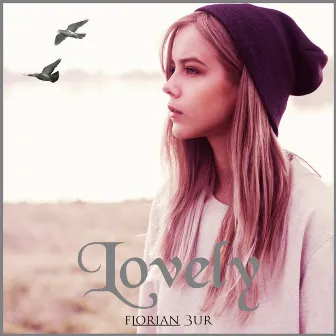 Lovely by Florian Bur