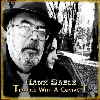 Trouble With a Capital T by Hank Sable