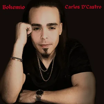 Bohemio by Carlos D'Castro