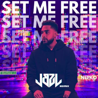 Set Me Free (Remix) by JBZL