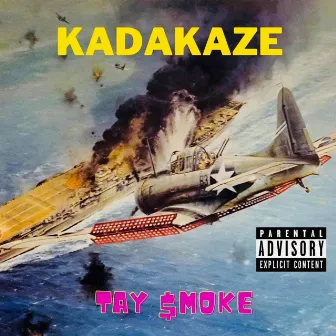 Kadakaze by Tay $moke