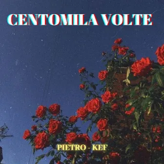 Centomila volte by Pietro