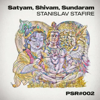 Satyam, Shivam, Sundaram by Stanislav Stafire