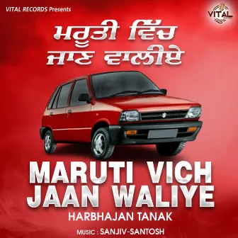 Maruti Vich Jaan Waliye by Harbhajan Tanak