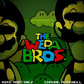 The Wepa Bros. by Mike Martinez