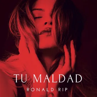 Tu Maldad by Ronald Rip