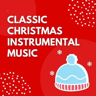 Classic Christmas Instrumental Music by Bing Cole