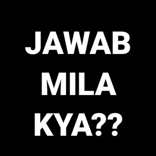 Jawab mila kya??