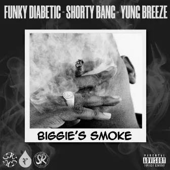 Biggie's Smoke by The Funky Diabetic