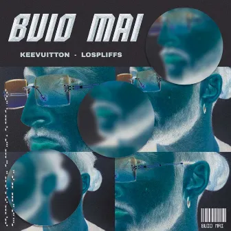 BUIO MAI by Keevuitton