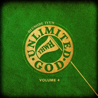 Unlimited God, Vol. 4 by Olumide Iyun