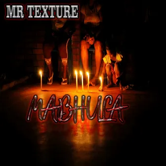 Mabhula by Mr Texture