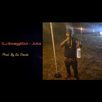 Juice by O.J. Swaggitout