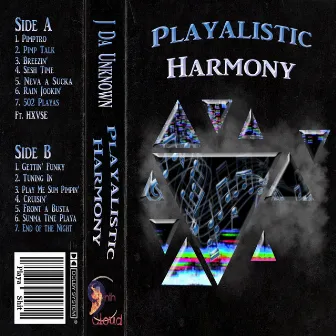 Playalistic Harmony by J Da Unknown