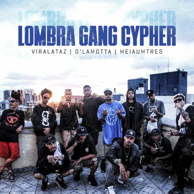 Lombra Gang Cypher