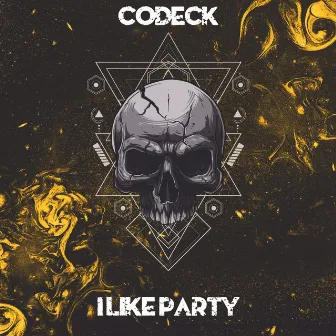 I Like Party by Codeck