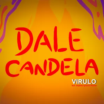 Dale Candela by Virulo