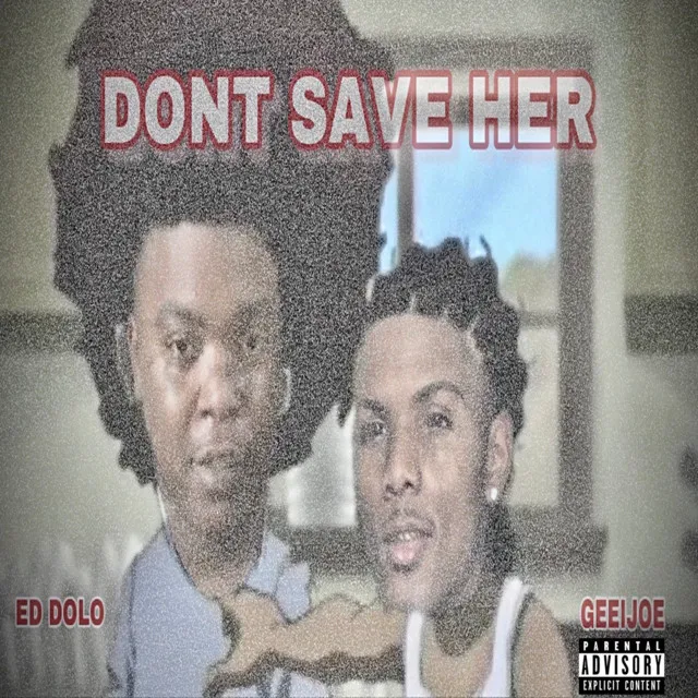 Don't Save Her