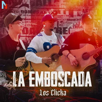 La Emboscada by Los Clicka