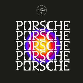 Porsche by Own The Beat