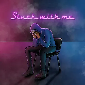 Stuck With Me by dylhutch