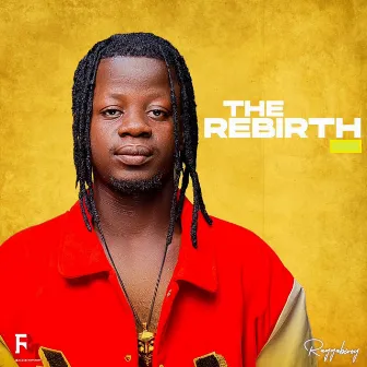 The Rebirth by Raggabwoy