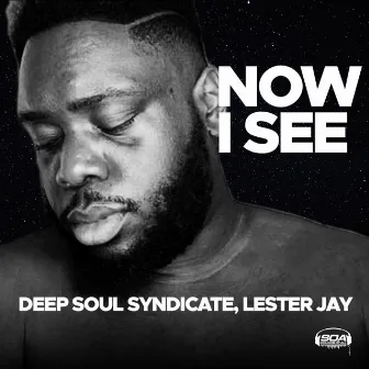 Now I See by Deep Soul Syndicate