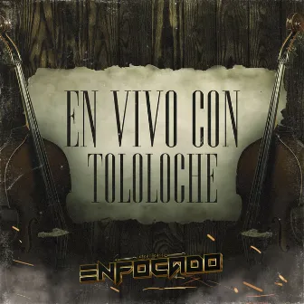 En Vivo Con Tololoche by Grupo Enfocado