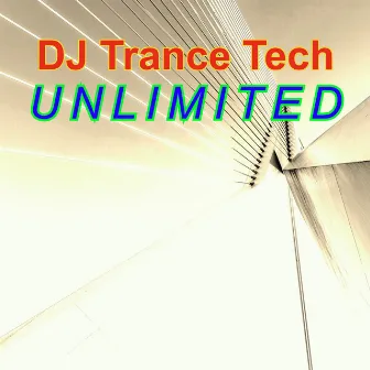 Unlimited by DJ Trance Tech