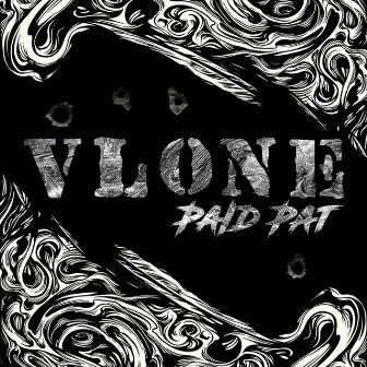 Vlone by Paid Pat