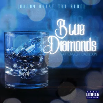 Blue Diamonds by Johnny Quest The Rebel