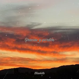 Gracias y Perdón by Blankita