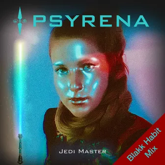 Jedi Master (Blakk Habit Mix) by Psyrena